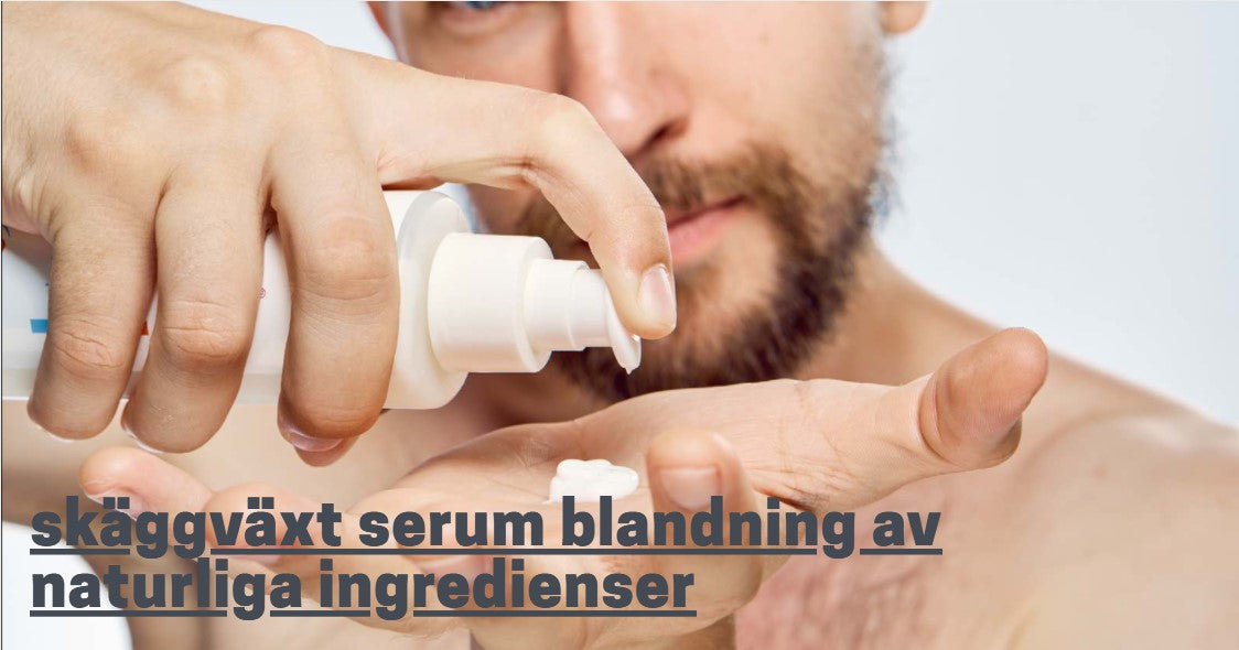 skäggväxt serum blandning av naturliga ingredienser